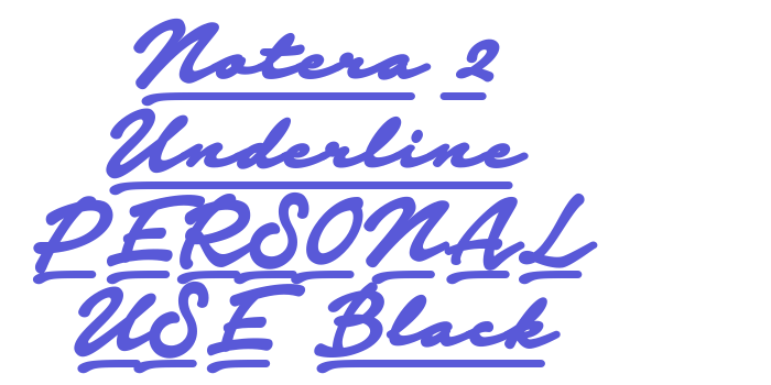 Notera 2 Underline PERSONAL USE Black Font Download