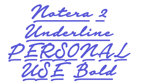 Notera 2 Underline PERSONAL USE Bold Font Download