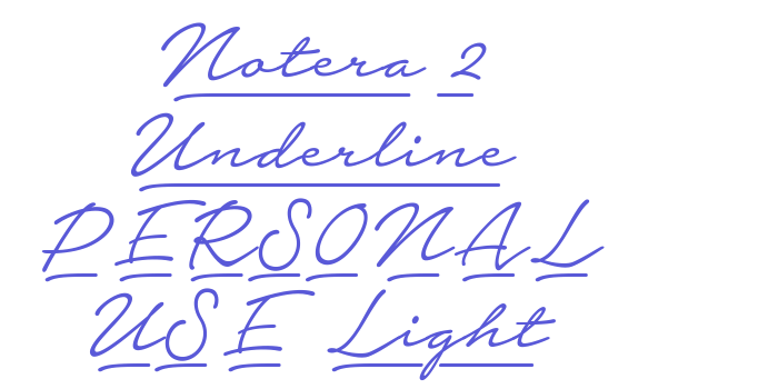 Notera 2 Underline PERSONAL USE Light Font Download