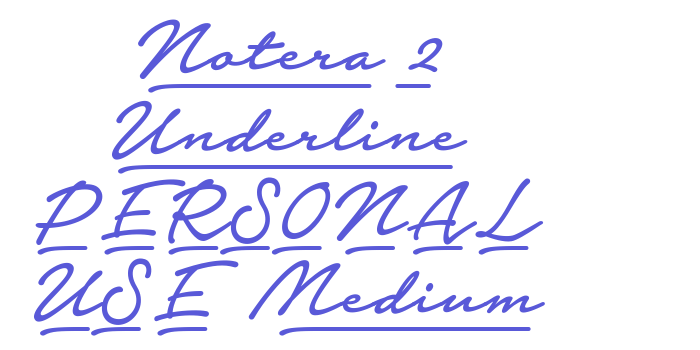 Notera 2 Underline PERSONAL USE Medium Font Download