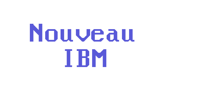 Nouveau IBM Font