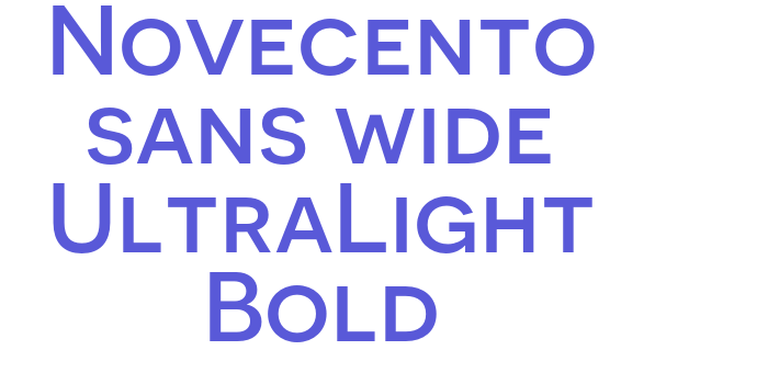 Novecento sans wide UltraLight Bold Font Download