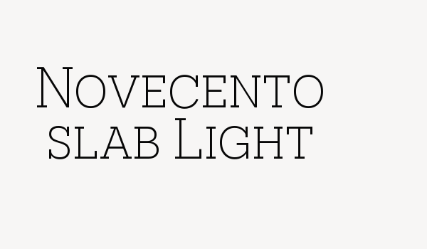 Novecento slab Light Font