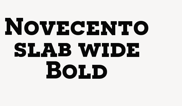 Novecento slab wide Bold Font