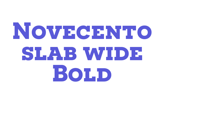 Novecento slab wide Bold Font Download