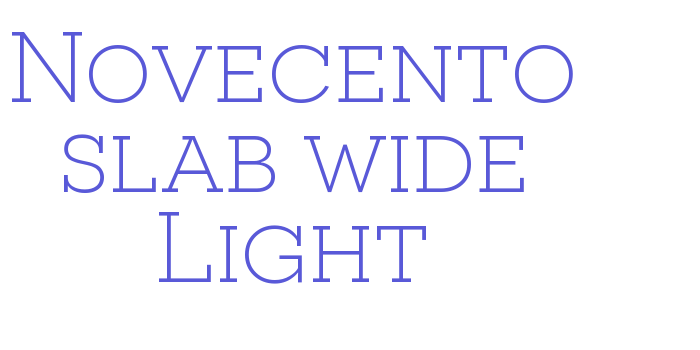 Novecento slab wide Light Font