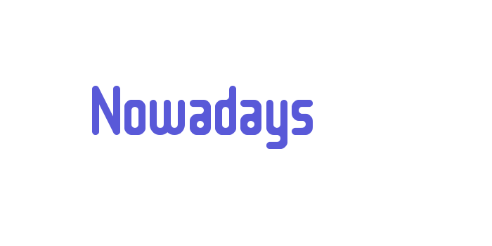 Nowadays Font