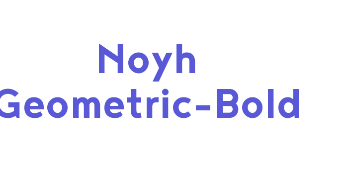 Noyh Geometric-Bold Font