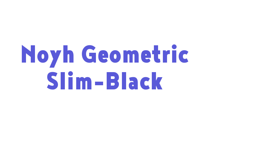 Noyh Geometric Slim-Black Font