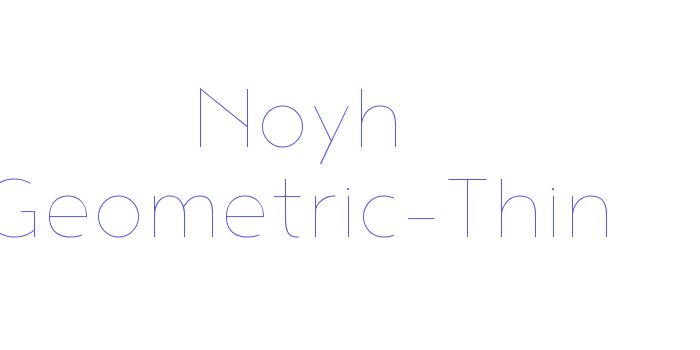 Noyh Geometric-Thin Font