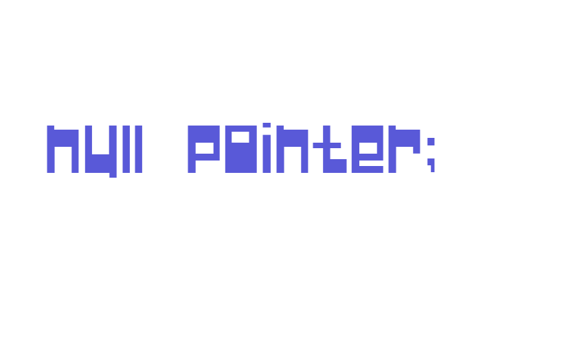 Null Pointer; Font Download