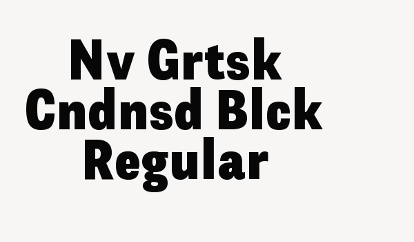 Nv Grtsk Cndnsd Blck Regular Font