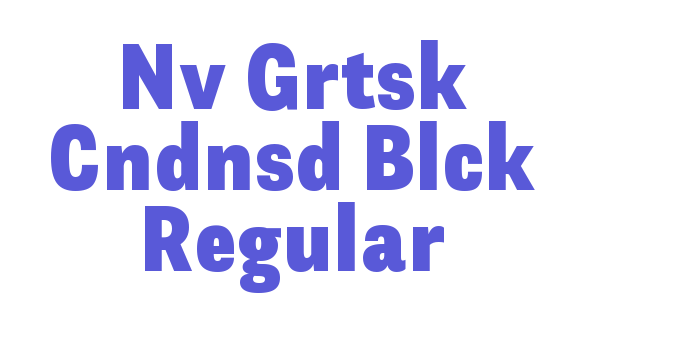 Nv Grtsk Cndnsd Blck Regular Font Download