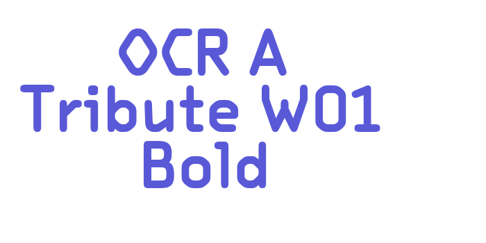 OCR A Tribute W01 Bold Font Download