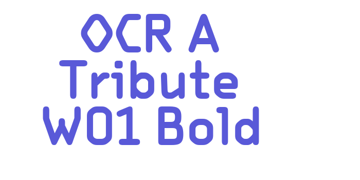 OCR A Tribute W01 Bold Font