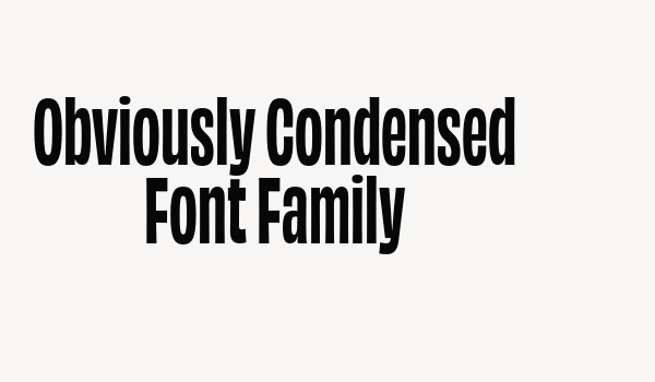 Obviously Condensed Font Family Font