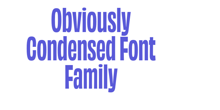 Obviously Condensed Font Family Font