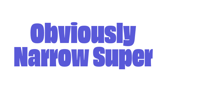 Obviously Narrow Super Font Download