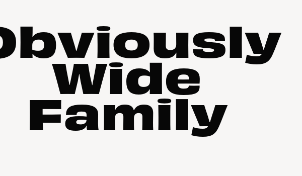 Obviously Wide Family Font