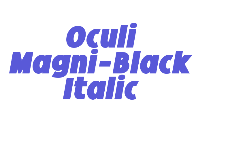 Oculi Magni-Black Italic Font