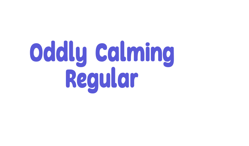 Oddly Calming Regular Font