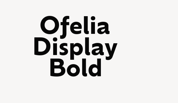 Ofelia Display Bold Font