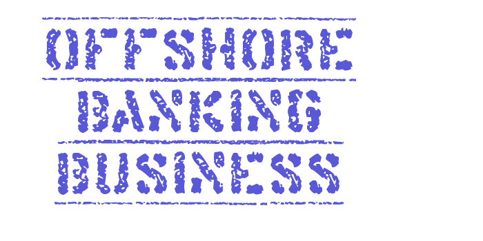 Offshore Banking Business Font