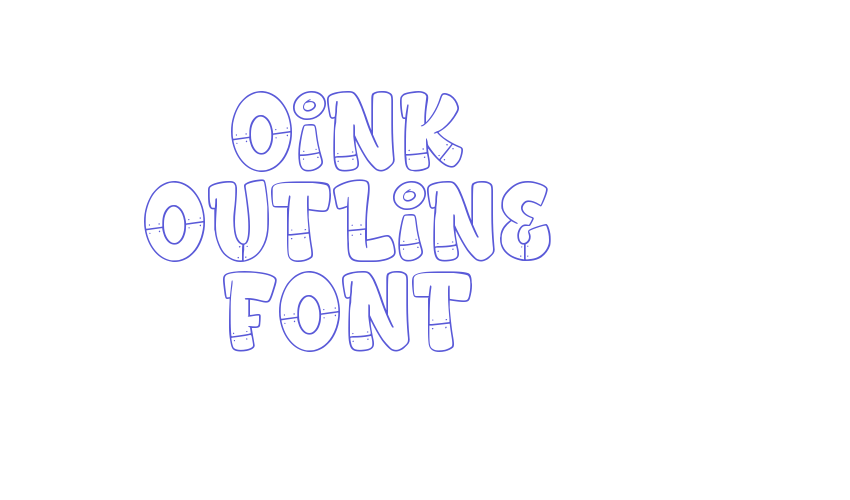 Oink Outline Font Font Download