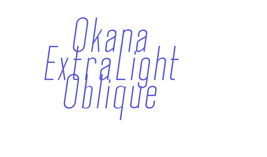 Okana ExtraLight Oblique Font