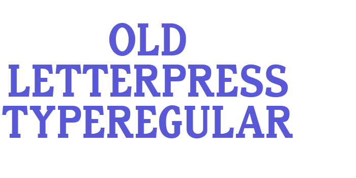 Old Letterpress TypeRegular Font Download