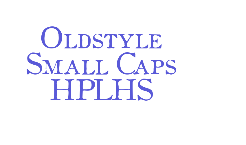 Oldstyle Small Caps HPLHS Font Download