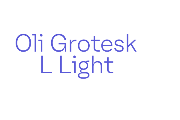 Oli Grotesk L Light Font