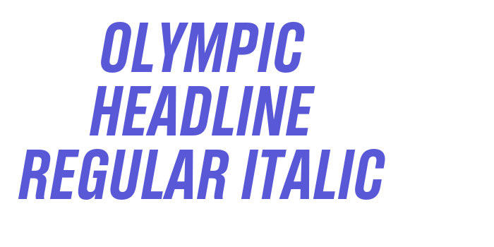 Olympic Headline Regular Italic Font