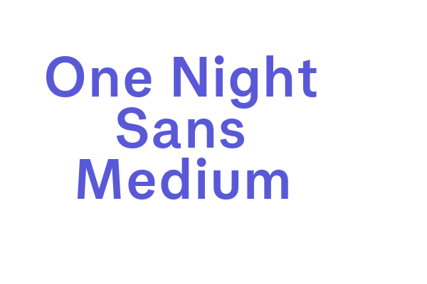 One Night Sans Medium Font