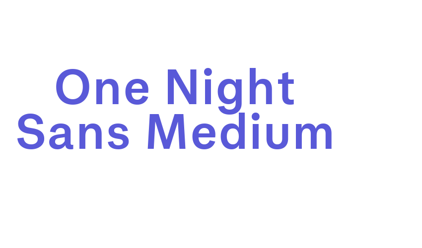 One Night Sans Medium Font