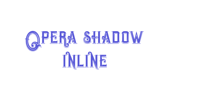 Opera shadow inline Font Download