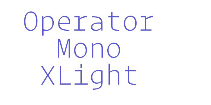 Operator Mono XLight Font