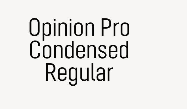 Opinion Pro Condensed Regular Font