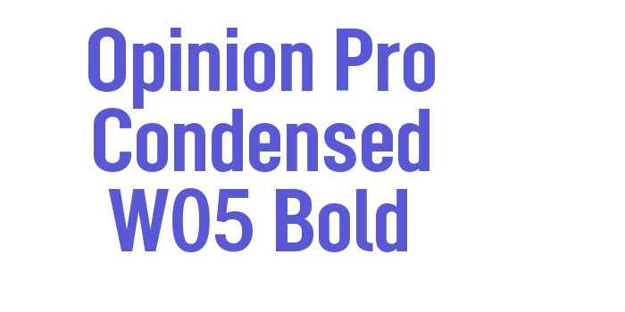 Opinion Pro Condensed W05 Bold Font