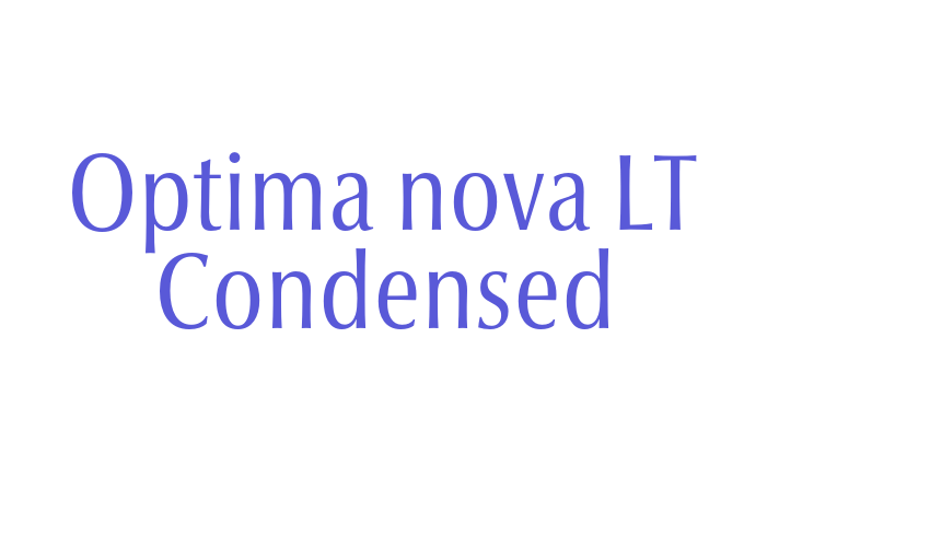 Optima nova LT Condensed Font Download