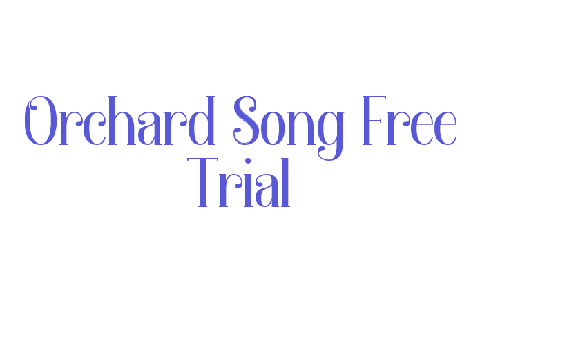 Orchard Song Free Trial Font