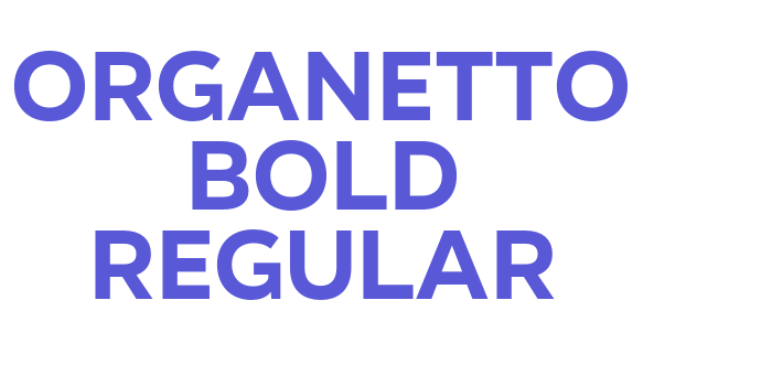 Organetto Bold Regular Font Download