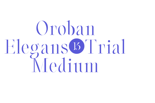 Oroban Elegans-Trial Medium Font