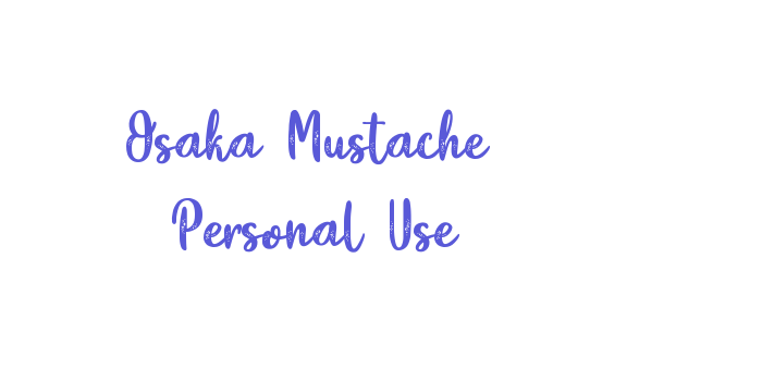 Osaka Mustache – Personal Use Font Download