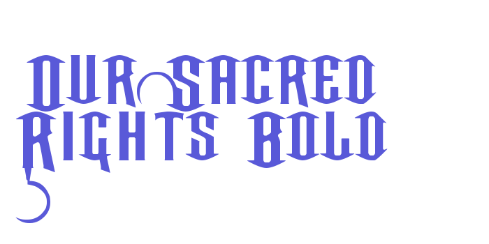 Our Sacred Rights Bold Font Download