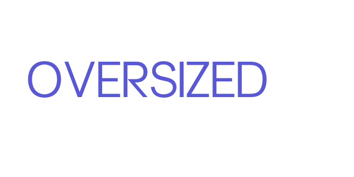 Oversized Font