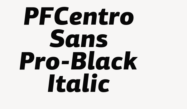 PFCentro Sans Pro-Black Italic Font