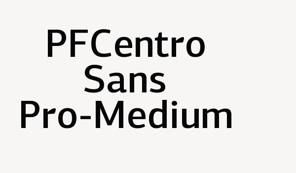 PFCentro Sans Pro-Medium Font