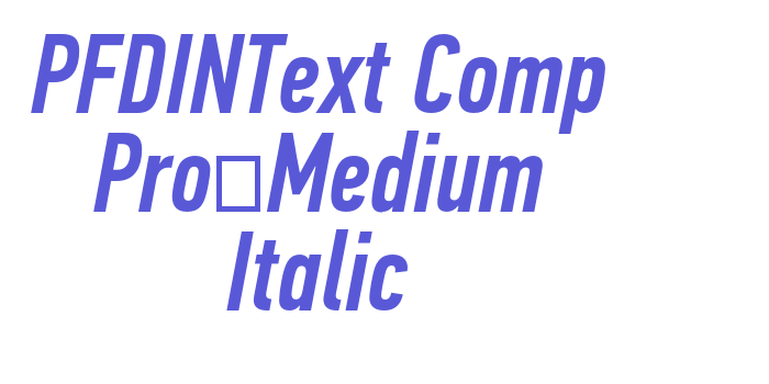 PFDINText Comp Pro-Medium Italic Font