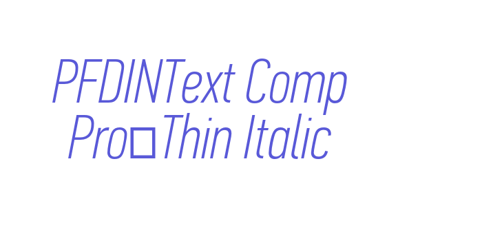 PFDINText Comp Pro-Thin Italic Font Download